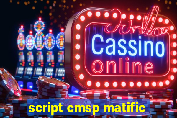 script cmsp matific